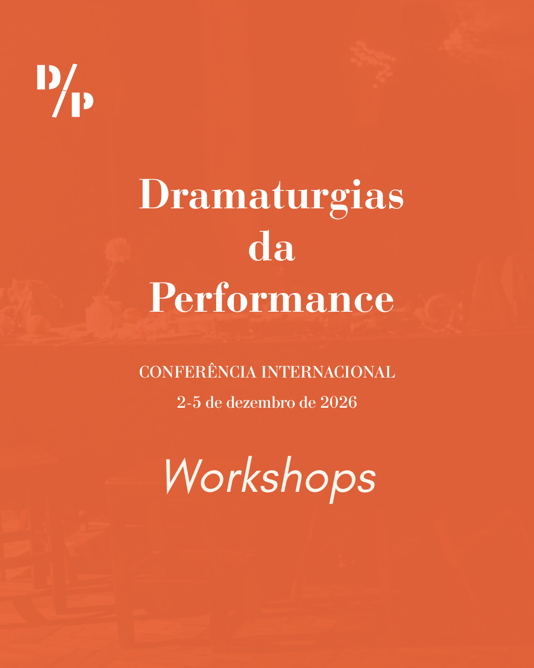 Capa de apresentação dos workshops Dramarturgias da Performance